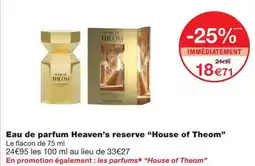 Monoprix House of theom eau de parfum heaven's reserve offre