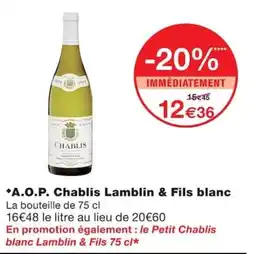 Monoprix Chablis Lamblin & Fils blanc offre