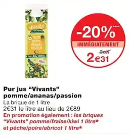 Monoprix Vivants Pur jus pomme/ananas/passion offre