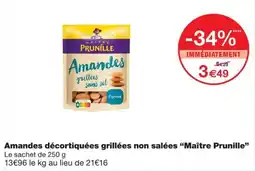 Monoprix Maître Prunille Amandes offre