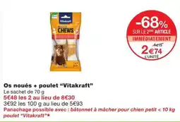 Monoprix Vitakraft Os noués + poulet offre