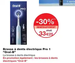 Monoprix Oral-b brosse à dents électrique pro 1 offre