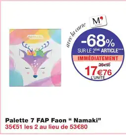 Monoprix Namaki palette 7 fap faon offre