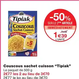 Monoprix Tipiak couscous sachet cuisson offre