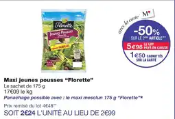 Monoprix Florette maxi jeunes pousses offre