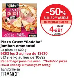 Monoprix Sodebo pizza crust jambon emmental offre