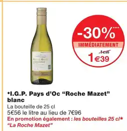 Monoprix Roche mazet i.g.p. pays d’oc blanc offre
