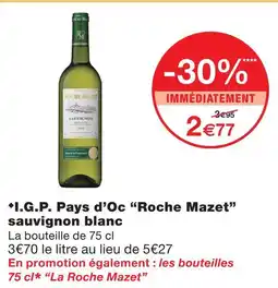 Monoprix Roche mazet i.g.p. pays d'oc sauvignon blanc offre
