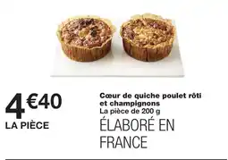 Monoprix Cœur de quiche poulet rôti et champignons offre