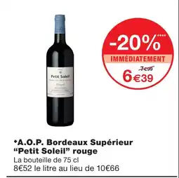 Monoprix Petit soleil a.o.p. bordeaux supérieur rouge offre
