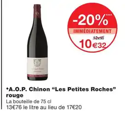 Monoprix Les petites roches a.o.p. chinon rouge offre