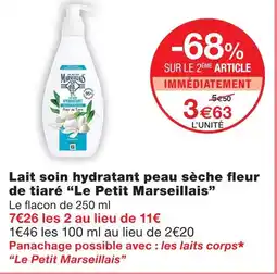 Monoprix Le petit marseillais lait soin hydratant peau sèche fleur de tiare offre