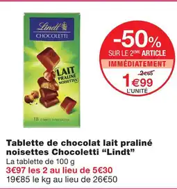 Monoprix Lindt tablette de chocolat lait praliné noisettes chocoletti offre