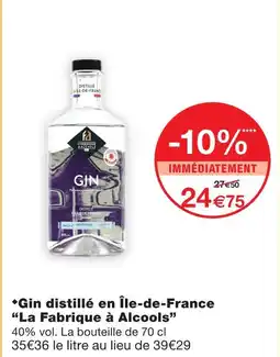 Monoprix La fabrique a alcools gin distillé en île-de-france offre