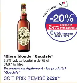 Monoprix Goudale bière blonde offre