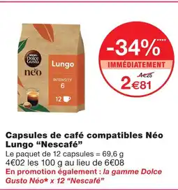 Monoprix Nescafé capsules de café compatibles néo lungo offre