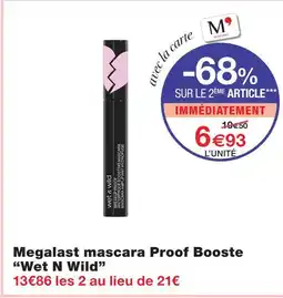 Monoprix Wet n wild megalast mascara proof booste offre
