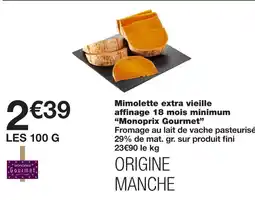Monoprix Monoprix gourmet mimolette extra vieille affinage 18 mois minimum offre