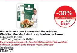 Monoprix Jean larnaudie plat cuisiné ma création christian constant risotto au jambon de parme offre