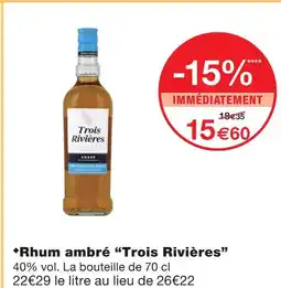 Monoprix Troix rivières rhum ambré offre
