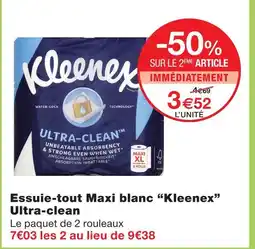 Monoprix Kleenex essuie-tout maxi blanc ultra-clean offre