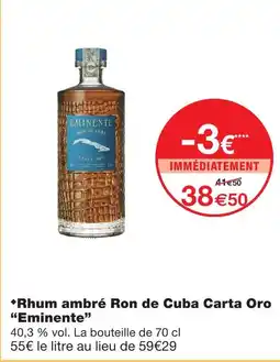 Monoprix Eminente rhum ambré ron de cuba carta oro offre