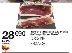 Monoprix Ferme abotia jambon de bayonne i.g.p. 24 mois d'affinage offre
