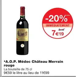 Monoprix Chateau merrain rouge a.o.p. médoc offre