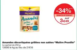 Monoprix Maitre prunille amandes décortiquées grillées non salées offre
