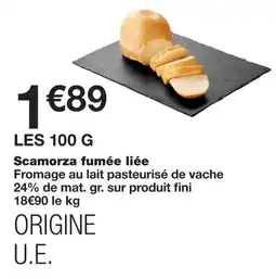Monoprix Scamorza fumée liée offre