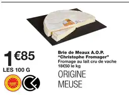 Monoprix Christophe fromager brie de meaux a.o.p offre