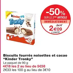 Monoprix Kinder tronky biscuits fourrés noisettes et cacao offre