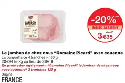 Monoprix Domaine picard le jambon de chez nous avec couenne offre