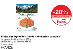 Monoprix Pêcheries basques truite des pyrénées fumée offre