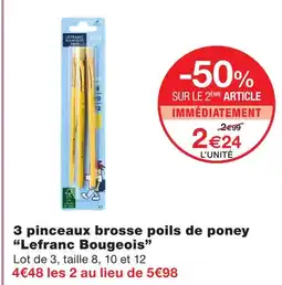 Monoprix Lefranc bougeois 3 pinceaux brosse poils de poney offre