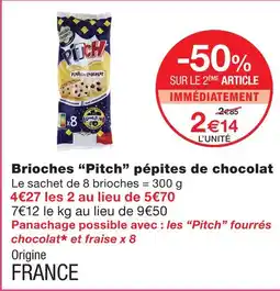 Monoprix Pitch brioches pépites de chocolat offre