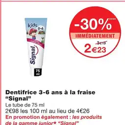 Monoprix Signal dentifrice 3-6 ans à la fraise offre
