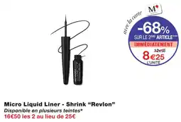 Monoprix Revlon micro liquid liner - shrink offre