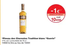 Monoprix Guerin pineau des charentes tradition blanc offre