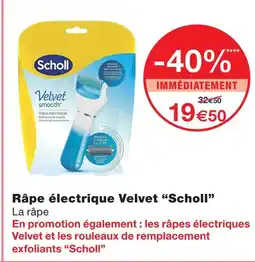 Monoprix Scholl râpe électrique velvet offre