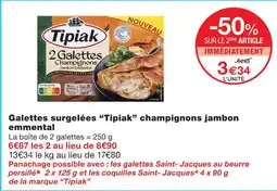 Monoprix Tipiak galettes surgelées champignons jambon emmental offre