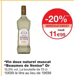 Monoprix Beaumes de venise vin doux naturel muscat or offre
