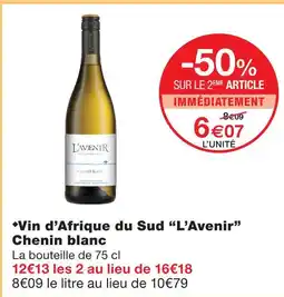 Monoprix L'avenir vin d’afrique du sud chenin blanc offre