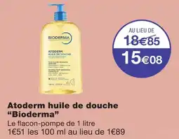 Monoprix Bioderma atoderm huile de douche offre