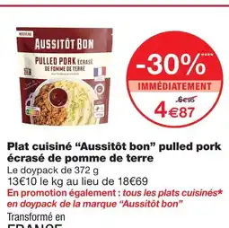 Monoprix Aussitôt bon plat cuisiné pulled pork écrasé de pomme de terre offre