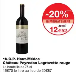 Monoprix Chateau peyredon lagravette a.o.p. haut-médoc rouge offre