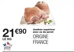 Monoprix Jambon supérieur avec os du jarret offre