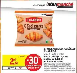 Intermarché Contact Chabrior - croissants surgelés x6 offre