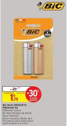 Intermarché Contact Bic - maxi briquets premium x2 offre