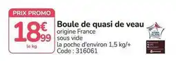 Promocash Promo - boule de quasi de veau offre